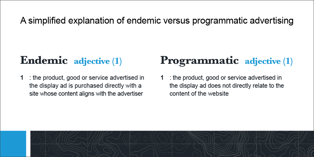 Definitions of endemic and programmatic ads